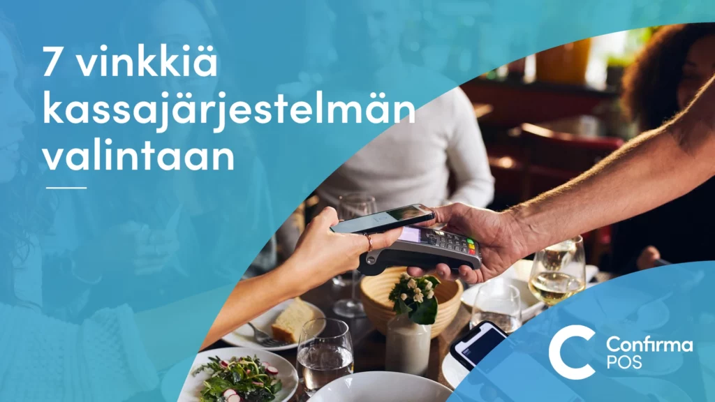 7 vinkkiä kassajärjestelmän valintaan